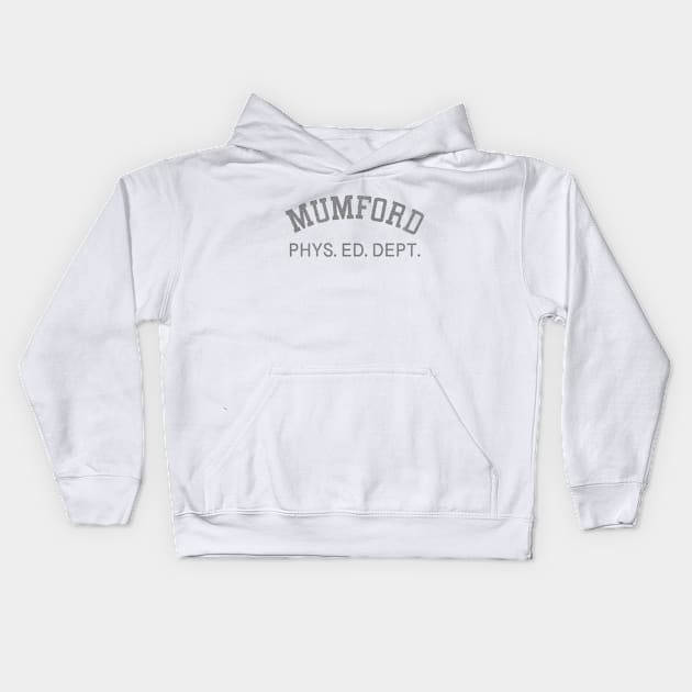 MUMFORD PHYS. ED. DEPT. Kids Hoodie by Stumpy Bird